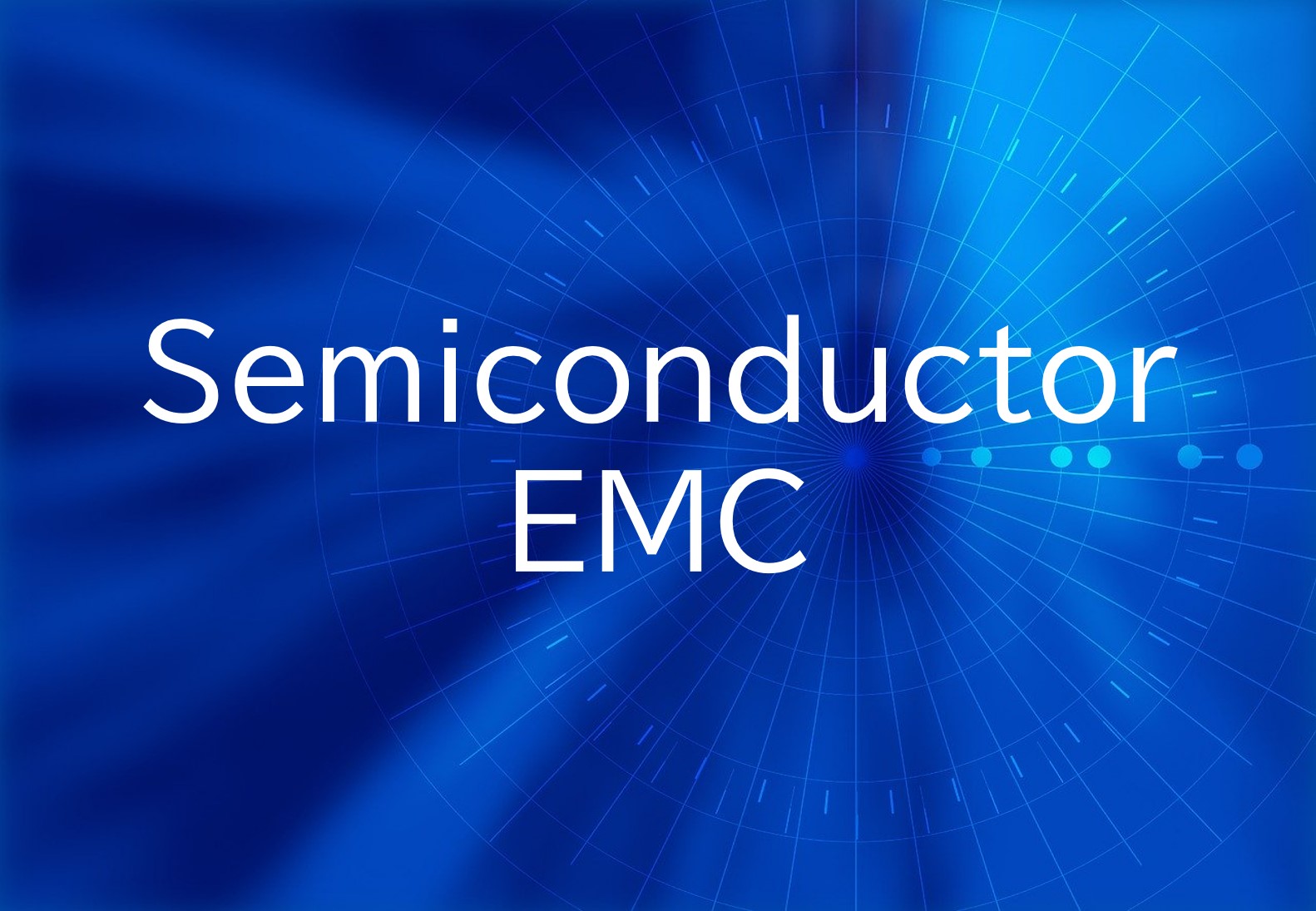 Semiconductor EMC